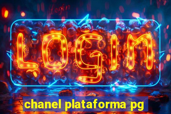 chanel plataforma pg